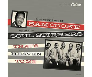 Sam Cooke with the Soul Stirrers - That’s Heaven To me