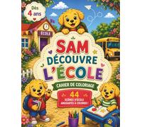 Sam découvre l'école: Un cahier de coloriage amusant sur une journée d'école (dès 4 ans)
