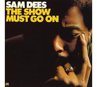 Sam Dees - Show Must Go on