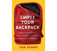 Sam Demma Empty Your Backpack (Tapa blanda)