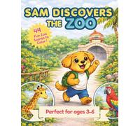 Sam Discovers the Zoo: A Zoo-Day Coloring Book for Ages 3-6