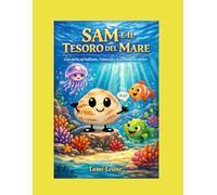 SAM E IL TESORO DEL MARE: Una storia sul bullismo, l'amicizia e la scrittura in corsivo