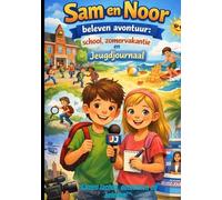 Sam en Noor beleven avontuur: school, zomervakantie en Jeugdjournaal: “Samen lachen, ontdekken en beleven!”