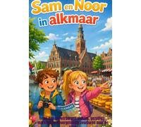 Sam en Noor in Alkmaar: een dag vol verborgen plekjes, gezellige markten en onvergetelijke avonturen door de stad.