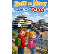 Sam en Noor op Texel: Ontdek Texel met Sam en Noor