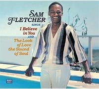 Sam Fletcher - Sings I Believe in You + The Look of Love, The Sould of Soul (2 LP on 1 CD) Digipack