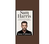 SAM HARRIS: “The Mind of a Modern Thinker - From Neuroscience to Mindfulness“