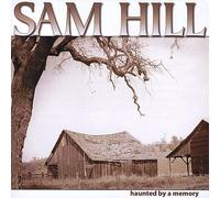 Sam Hill - Haunted by a Memory [Import]