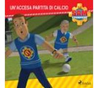 Sam Il Pompiere - Unaccesa Partita Di Calcio (audiolibro)