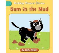Sam in the Mud (Budding Blossom Stories)