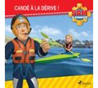 Sam Le Pompier - Canoë À La Dérive !