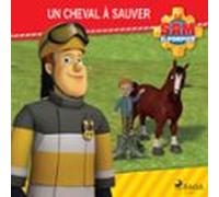 Sam Le Pompier - Un Cheval À Sauver (audiolibro)