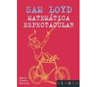 Sam Loyd: Matematica Espectacular