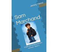 Sam Marchand: Le gars qui voulait juste être correcte - Tome 1