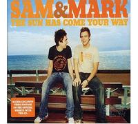Sam & Mark - Sun Has Come Your Way