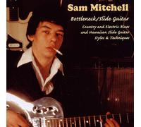 Sam MITCHELL - Bottleneck-Slide Guitar