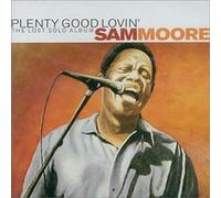 Sam Moore - Plenty Good Lovin'