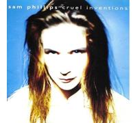 Sam Phillips - Cruel Inventions