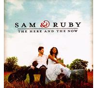 Sam & Ruby - The Here And The Now