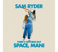 Sam Ryder There's Nothing But Space, Man (Vinyl) 12" Album Coloured Vinyl