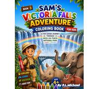 Sam’s Victoria Falls Adventure Coloring Book for Kids: A Fun Safari Journey Through Mosi-oa-Tunya National Park