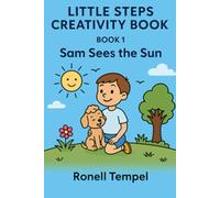 Sam sees the Sun (Little Steps Creativity Books)