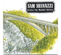 Sam Shinazzi - Stories You Wouldn't Believe