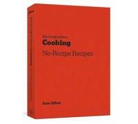Sam Sifton New York Times Cooking No Recipe Recipes (Tapa blanda)