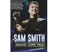 Sam Smith: Dreams Come True [USA] [DVD]