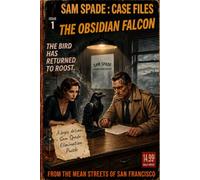 Sam Spade : Case Files: The Obsidian Falcon