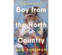 Sam Sussman Boy from the North Country (Tapa blanda)