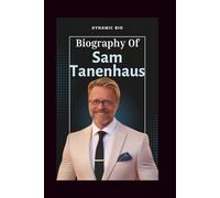 SAM TANENHAUS: Biography of an American historian, biographer, and journalist