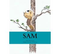 Sam: The adventures of one caterpillar and his friend Davy.