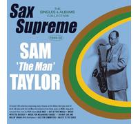 Sam 'The Man' Taylor - Sax Supreme - The Singles & Albums Collection 1949-58