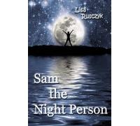 Sam the Night Person: First Book in the Night Person Series: Volume 1
