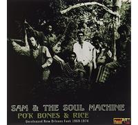 Sam & The Soul Machine - Po'k Bones & Rice: Unreleased New Orleans Funk 196 [Vinilo]