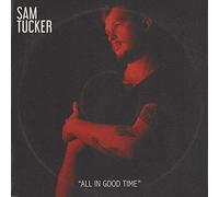 Sam Tucker - All In Good Time [VINYL] [Vinilo]