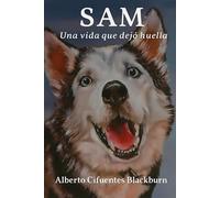 SAM: Una vida que dejó huella