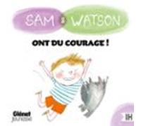 Sam & Watson ont du courage !