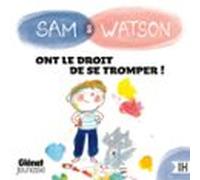 Sam & Watson ont le droit de se tromper !