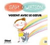 Sam & Watson Voient Avec Le Cœur (audiolibro)