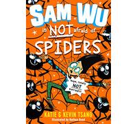 Sam Wu is NOT Afraid of Spiders!: A Brilliantly Funny Illustrated Comedy for Reluctant Readers and Kids Aged 6-9