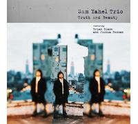 Sam Yahel Trio - Truth & Beauty