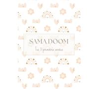 SAMA DOOM: Le journal de tes 3 premières années (La Traversée Maternelle)