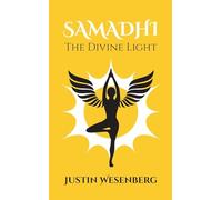 Samadhi The Divine Light: 6 (Readers Of The New Earth)