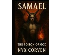 SAMAEL: The Poison of God