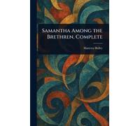 Samantha Among the Brethren, Complete