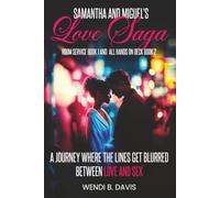 Samantha and Miguel’s Love Saga: Room Service Book 1 And All Hands On Deck Book 2