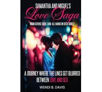 Samantha and Miguel's Love Saga: Room Service Book 1 And All Hands On Deck Book 2