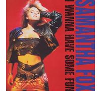 Samantha Fox - I Wanna Have Some Fun (Deluxe Edition)